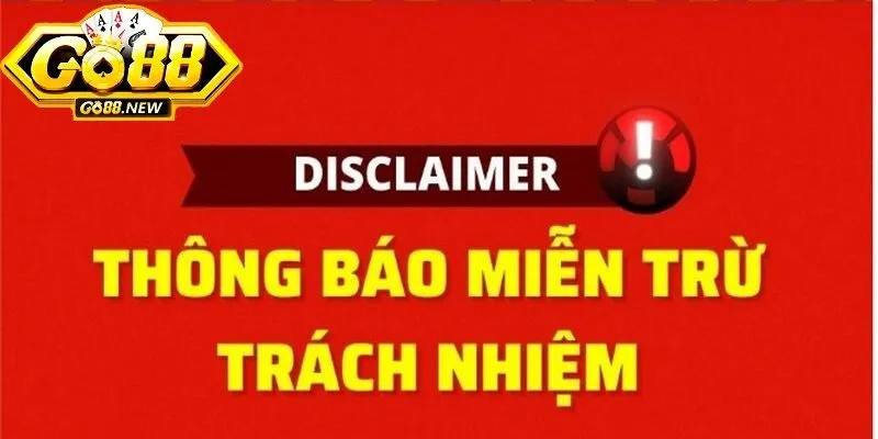 Miễn trừ trách nhiệm Go88 và các lưu ý anh em cần biết 3 Hội viên cần nắm rõ những quy định và nghĩa vụ khi tham gia cá cược